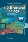 3-D Structural Geology: A Practical Guide to Quantitative Surface and Subsurface Map Interpretation By Richard H. Groshong Cover Image