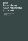 Best!: Letters from Asian Americans in the Arts By Christopher K. Ho (Editor), Daisy Nam (Editor) Cover Image
