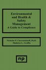 Environmental and Health and Safety Management: A Guide to Compliance By Nicholas P. Cheremisinoff, Madelyn L. Graffia Cover Image