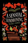 A Sensual Summoning By Rachel J. Roman Cover Image