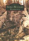 Sedro-Woolley, Washington (Images of America (Arcadia Publishing)) Cover Image
