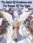 The Spirit Of Christmas and The Keeper Of The Light By Henry Van Dyke Cover Image