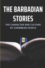 The Barbadian Stories: The Character And Culture Of Caribbean People: Caribbean Stories Cover Image