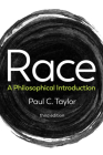 Race: A Philosophical Introduction By Paul C. Taylor Cover Image