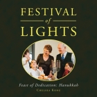Festival of Lights: Feast of Dedication: Hanukkah By Chelsea Kong Cover Image