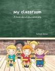My Classroom: A book about neurodiversity Cover Image