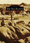 The Sea Ranch (Images of America) By Susan M. Clark Cover Image