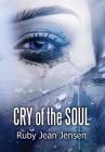 Cry of the Soul By Ruby Jean Jensen Cover Image