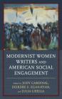Modernist Women Writers and American Social Engagement By Jody Cardinal (Editor), Deirdre E. Egan-Ryan (Editor), Julia Lisella (Editor) Cover Image