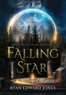 Falling Star Ballad of The Fallen Gods: Book 1 By Ryan Edward Jones, Book Cover Station (Cover Design by), Alec M (Cartographer) Cover Image