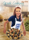 Greek Cooking My Way: Traditional Recipes Infused with World Flavors By Stefania Luxenberg Cover Image