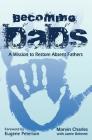Becoming DADS: A Mission to Restore Absent Fathers By Charles Marvin Cover Image