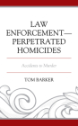 Law Enforcement-Perpetrated Homicides: Accidents to Murder Cover Image