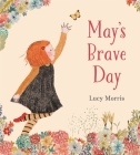 May's Brave Day By Lucy Morris Cover Image