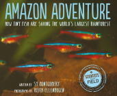 Amazon Adventure (Scientists in the Field) By Sy Montgomery, Keith Ellenbogen (Photographer) Cover Image