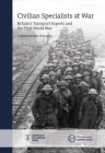 Civilian Specialists at War: Britain's transport experts and the First World War (New Historical Perspectives) By Christopher Phillips Cover Image