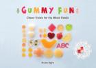 Gummy Fun: Chewy Treats for the Whole Family Cover Image