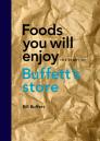 Foods You Will Enjoy: The Story of Buffett`s Store  By Bill Buffett Cover Image