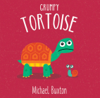 Grumpy Tortoise By Michael Buxton Cover Image