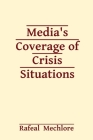 Media's Coverage of Crisis Situations Cover Image
