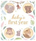 Baby's First Year: A Keepsake Journal to Record and Celebrate Your Baby's Milestones in Their First 12 Months Cover Image