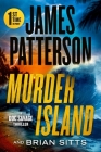 Murder Island By James Patterson, Brian Sitts Cover Image