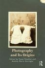 Photography and Its Origins Cover Image