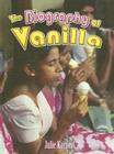 The Biography of Vanilla (How Did That Get Here?) By Julie Karner Cover Image