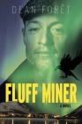 Fluff Miner By Dean Forêt Cover Image