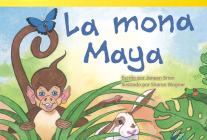 La mona Maya (Literary Text) By Janeen Brian Cover Image
