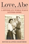 Love, Abe: A Jewish GI's World War II Letters Home Cover Image