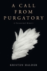 A Call From Purgatory By Kristen Halder, Mark Thomas (Illustrator), Lia Ottaviano (Editor) Cover Image