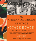 African-American Heritage Cookbook: Traditional Recipes And Fond Remembrances From Alabama's Renowned Tuskegee Institute By Carolyn Q. Tillery Cover Image