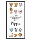 Pippa Sketchbook: Personalized Animals Sketchbook with Name: 120 Pages Cover Image