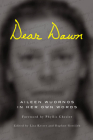 Dear Dawn: Aileen Wuornos in Her Own Words By Aileen Wuornos, Lisa Kester (Editor), Daphne Gottlieb (Editor), Phyllis Chesler (Foreword by) Cover Image
