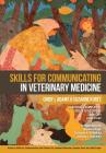 Skills for Communicating in Veterinary Medicine By Suzanne Kurtz, Cindy L. Adams Cover Image