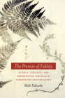 The Premise of Fidelity: Science, Visuality, and Representing the Real in Nineteenth-Century Japan Cover Image