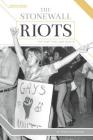 The Stonewall Riots: The Fight for Lgbt Rights (Hidden Heroes) By Tristan Poehlmann Cover Image