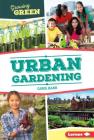 Urban Gardening (Growing Green) Cover Image
