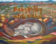 Baby Bilby and the Wildcat By Lyndall Stavrou, Jann Forge (Illustrator) Cover Image