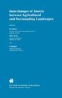 Interchanges of Insects Between Agricultural and Surrounding Landscapes By B. S. Ekbom (Editor), Michael E. Irwin (Editor), Y. Robert (Editor) Cover Image