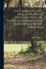 The South Since the War, as Shown by Fourteen Weeks of Travel and Observation in Georgia and the Carolinas By Sidney 1837-1880 Andrews Cover Image