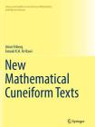 New Mathematical Cuneiform Texts (Sources and Studies in the History of Mathematics and Physic) By Jöran Friberg, Farouk N. H. Al-Rawi Cover Image