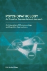 Psychopathology: An Empathic Representational Approach; An Integration of Phenomenology and Cognitive Neuroscience Cover Image