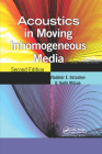 Acoustics in Moving Inhomogeneous Media By Vladimir E. Ostashev, D. Keith Wilson Cover Image