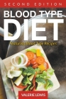 Blood Type Diet [Second Edition]: Featuring Blood Type Recipes By Valerie Lewis Cover Image