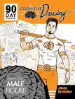 Cognitive Drawing: Learn the Male Figure By Jason Brubaker Cover Image