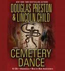 Cemetery Dance (Agent Pendergast Series #9) By Douglas Preston, Lincoln Child, Rene Auberjonois (Read by) Cover Image