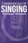 7 Dimensions of Singing: The Throga Technique Cover Image