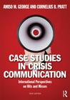 Case Studies in Crisis Communication: International Perspectives on Hits and Misses Cover Image